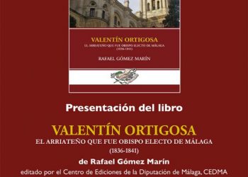 La Diputación edita un libro dedicado a Valentín Ortigosa, el arriateño que fue obispo de Málaga en el siglo XIX